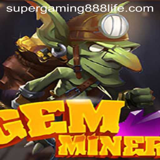 Exploring the World of GemMiner: A Thrilling Venture by SuperGaming888